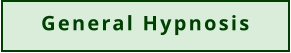 General hypnpsis services Button